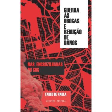 Imagem de Guerra às drogas e redução de danos-Tecendo o comum nas encruzilhadas do SUS