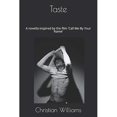 Imagem de Taste: A novella inspired by the film 'Call Me By Your Name': 1