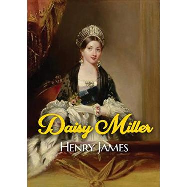 Imagem de Daisy Miller: A novella by Henry James portraying the courtship of the beautiful American girl Daisy Miller by Winterbourne, a sophisticated compatriot of hers