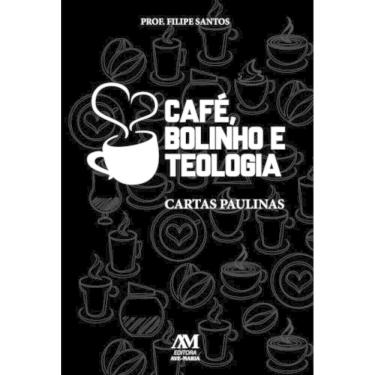 Imagem de Café, Bolinho E Teologia - Cartas Paulinas