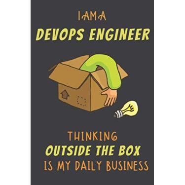 Imagem de I AM A DEVOPS ENGINEER THINKING OUTSIDE THE BOX IS MY DAILY BUSINESS: Dotted Journal Cute Hard Clear Cover For Men and Women