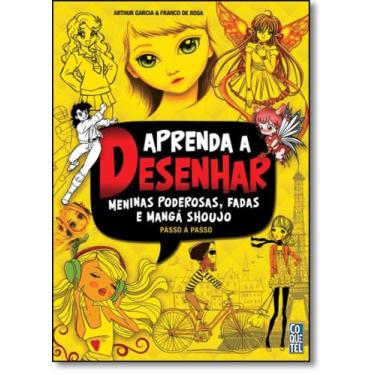 Imagem de Aprenda a Desenhar Meninas Poderosas, Fadas e Mangás Shoujo: Passo a P
