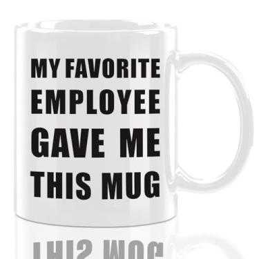 Imagem de Caneca de café de cerâmica engraçada de 325 ml, My Favorite Employee Gave Me This Mug, presentes engraçados para chefes de funcionários, presentes de colegas de trabalho para empregadores, canecas de