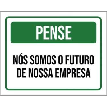 Imagem de Kit 5 Placas Pense Nós Somos Futuro Da Empresa 36X46 - Sinalizo