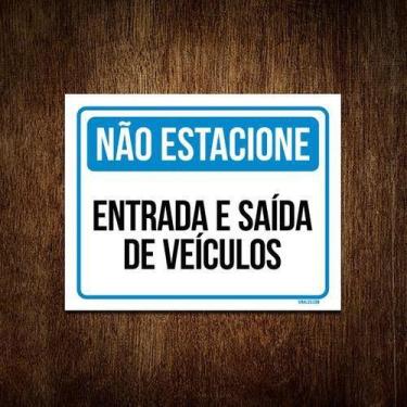 Imagem de Kit 10 Placas Não Estacione Entrada Saída Veículos - Sinalizo.Com
