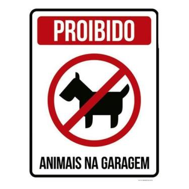 Imagem de Kit 3 Placas Sinalização Proibido Animais Na Garagem - Sinalizo