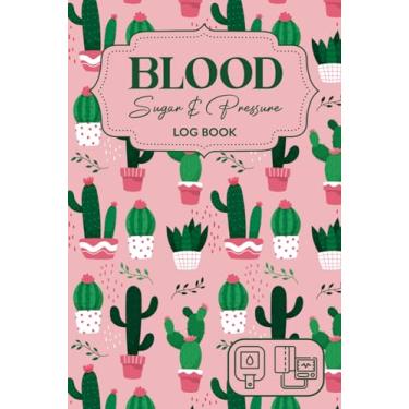 Imagem de Blood Sugar Blood Pressure Log Book: Diabetes and Blood Pressure Journal Log Book Monitor/Daily and Weekly to Monitor Blood Sugar and Blood Pressure levels and Insulin