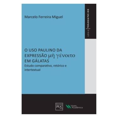 Imagem de O Uso Paulino Da Expressão De Jeito Nenhum Em Gálatas