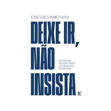 Imagem de Deixe ir, não insista - Editora Vida