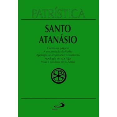 Imagem de Patrística Vol. 18 - Santo Atanásio - Contra Os Pagãos - A Encarnação Do Verbo