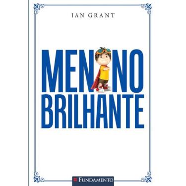 Imagem de Livro - Menino Brilhante - Um Guia Prático Para Educar Filhos Com Amor