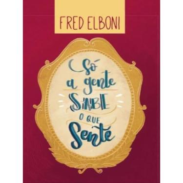 Imagem de Só A Gente Sabe O Que Sente