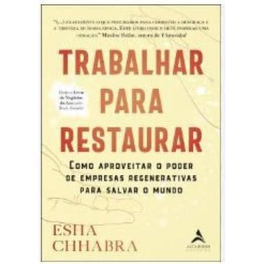 Imagem de Trabalhar para Restaurar como aproveitar o poder de Empresas regenerat