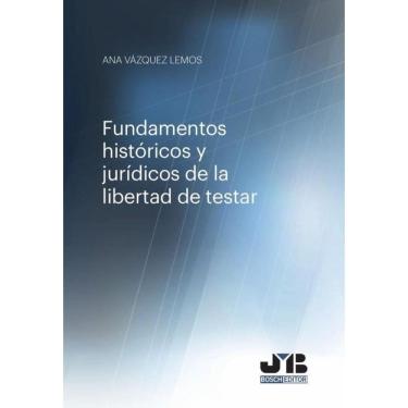 Imagem de Fundamentos históricos y jurídicos de la libertad de testar. - Espanhol