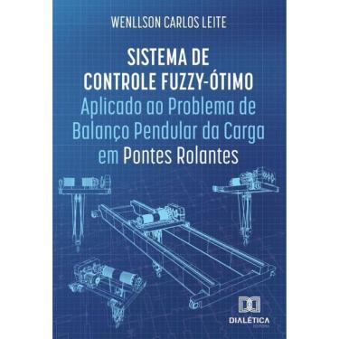 Imagem de Sistema de Controle Fuzzy-Ótimo Aplicado ao Problema de Balanço Pendular da Carga em Pontes Rolantes