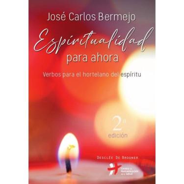 Imagem de Espiritualidad para ahora. Verbos para el hortelano del espíritu - Espanhol