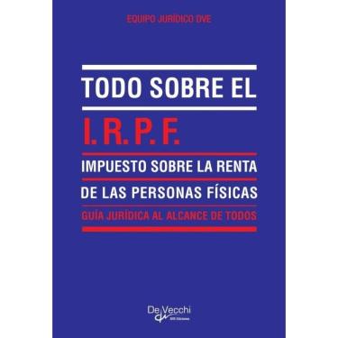 Imagem de Todo sobre el I.R.P.F. (Impuesto sobre la Renta de las Personas Físicas) - Espanhol