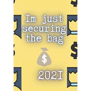 Imagem de Im Just Securing The Bag 2021: Successful women think differently Personal Planner Diary | Boost Productivity, Mindfulness, Organisation & Success | ... while organising and planning your future