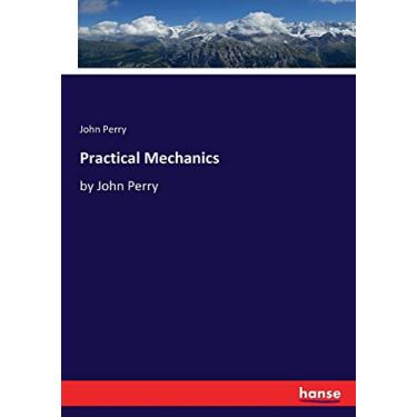 Imagem de Practical Mechanics: by John Perry