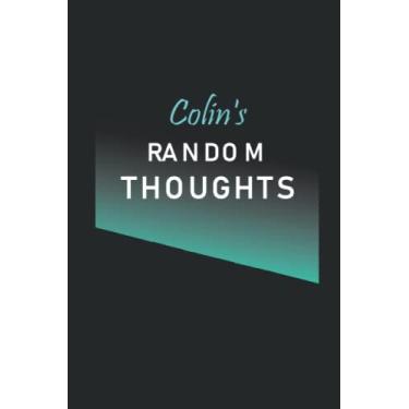 Imagem de Colin's Random Thoughts: Name Lined Notebook Gift for Women & Girls Named Colin | 6x9 Inches, 120 Pages, Matte Finish