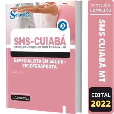 Imagem de Apostila Concursos Sms Cuiabá Mt - Fisioterapeuta - Editora Solucao