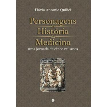 Imagem de Personagens da historia da medicina: uma jornada de cinco mil anos - S