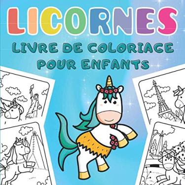 Imagem de licornes livre de Coloriage Pour Enfants: Licorne Dans les Pays du monde | Magnifique Cahier à Colorier Pour Filles Et Garçons | Coloriages Enfant 4-8 Ans.