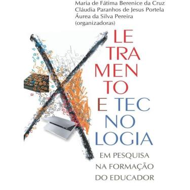 Imagem de Letramento E Tecnologia Em Pesquisa Na Formação Do Educador