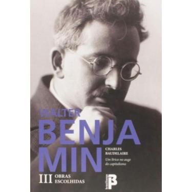 Imagem de Obras escolhidas: charles baudelaire: um lirico no - BRASILIENSE, 3
