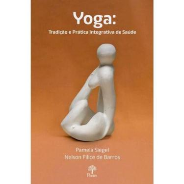 Imagem de Yoga -  Tradição E Prática Integrativa De Saúde