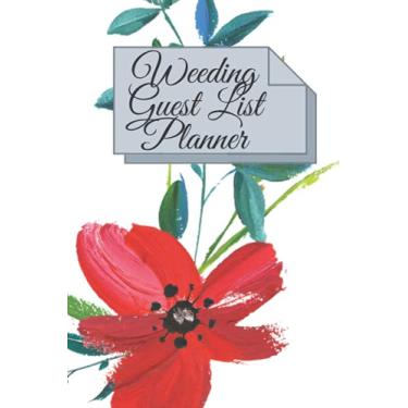 Imagem de The Weeding Guest List Planner: A Portable Guide to Organizing Your Dream Wedding, guest detail, The Ultimate Tools for Organizing Your Big Day, Checklists notebook 120 page 6*9 inch