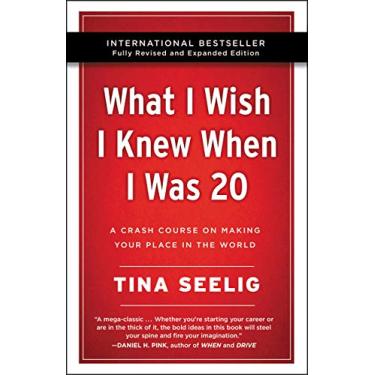 Imagem de What I Wish I Knew When I Was 20 - 10th Anniversary Edition: A Crash Course on Making Your Place in the World