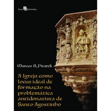 Imagem de A Igreja Como Locus Ideal De Formação Na Problemática Antidonatista De Santo Agostinho