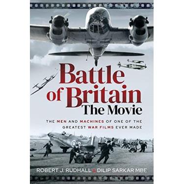Imagem de Battle of Britain the Movie: The Men and Machines of One of the Greatest War Films Ever Made
