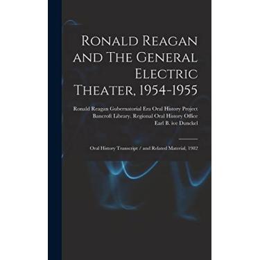 Imagem de Ronald Reagan and The General Electric Theater, 1954-1955: Oral History Transcript / and Related Material, 1982