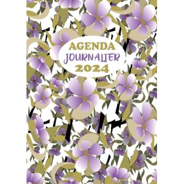 Imagem de Agenda Journalier 2024: Restez Organisé du 1er janvier 2024 au 31 décembre 2024 | Pages de Contacts, Emplois du Temps, Journal de Mots de Passe, Jours Fériés, Anniversaires et Bien Plus Encore !