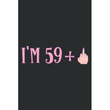 Imagem de Rude I M 59 Plus Middle Finger Gift - Funny 60Th Birthday Family: DOG JOURNAL - 6" x 9", 110 Pages: Lined Journal & Diary for Writing & Notes for Girls and Women, Memo Diary Subject Notebooks Planner.