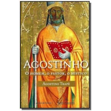 Imagem de Agostinho - O Homem O Pastor O Místico