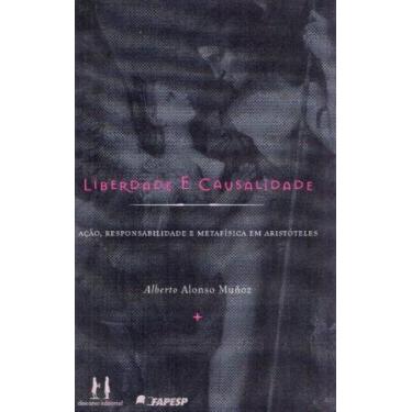 Imagem de Liberdade e Causalidade - Ação, Responsalibilidade e Metafísica em Ari