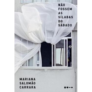 Imagem de Livro Não Fossem As Sílabas Do Sábado Mariana Salomão Carrara