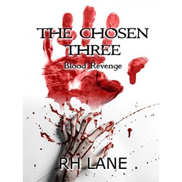 Imagem de THE CHOSEN THREE: Blood Revenge (English Edition)