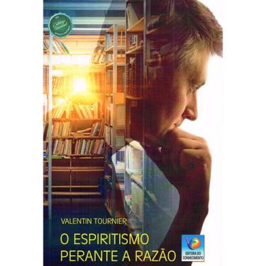 Imagem de Espiritismo Perante a Razão (O) - EDITORA DO CONHECIMENTO