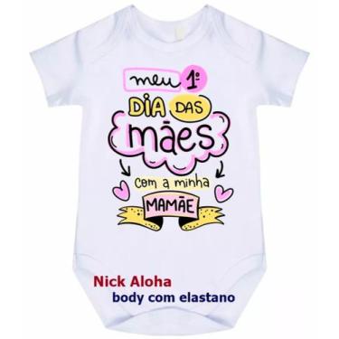 Imagem de body bebê meu primeiro dia das mães com minha mamãe cód 9669 - nick al