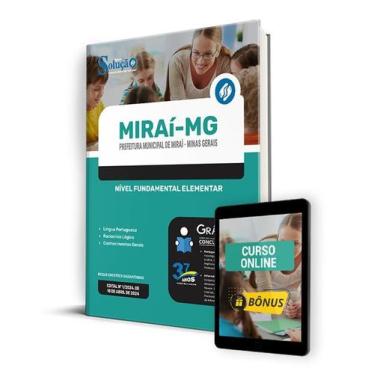 Imagem de Apostila Prefeitura de Miraí - MG 2024 - Nível Fundamental Elementar
