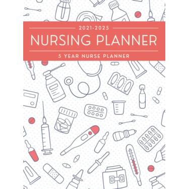 Imagem de Nursing Student Planner 2021-2025: A4 Daily & Monthly Student Organizer | Agenda For Nursing School | To-Do List and Notes Page for University Student Uk