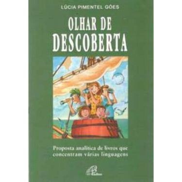 Imagem de Olhar De Descoberta - Proposta Analítica De Livros Que Concentram Várias Linguagens
