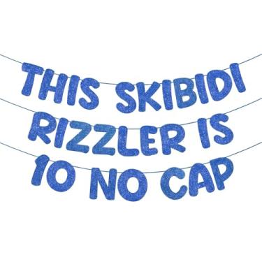 Imagem de Fulmoon Pre Strung THIS SKIBIDI RIZZLER IS 10 NO CAP Glitter Banner 10th Birthday Party Decorations, Funny Birthday Sign, Party Supplies, Ideas, Gifts(Dark Blue)
