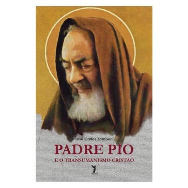 Imagem de Padre Pio E O Transumanismo Cristão