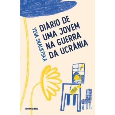 Imagem de Livro - Diário de uma jovem na Guerra da Ucrânia - Editora Globo S/A
