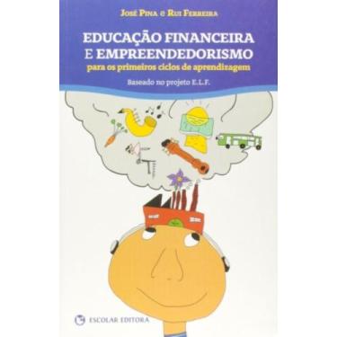 Imagem de Educacao financeira e empreendedorismo: para os pr - ESCOLAR EDITORA -